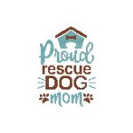A Dog Saying - Proud Rescue Dog Mom (image for) A Dog Saying - Proud Rescue Dog Mom